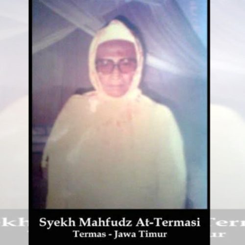 syekh mahfudz tremas Membaca Tanggal Lahir Syekh Mahfuzh Al-Tarmasi