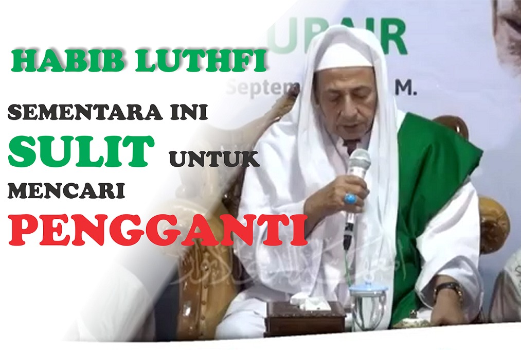 Habib Luthfi Ungkap Tugas Kewalian Mbah Maimoen
