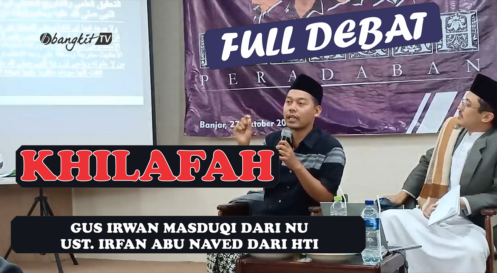 Halaqoh Peradaban Khilafah: Gus Irwan Vs Ust Irfan Abu Naveed