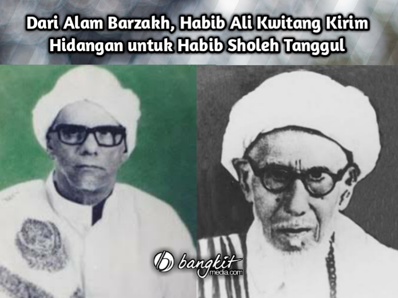 Dari Alam Barzakh, Habib Ali Kwitang Kirim Hidangan untuk Habib Sholeh Tanggul