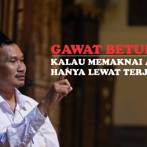 Bahaya Memaknai Al Qur'an Hanya Lewat Terjemahan