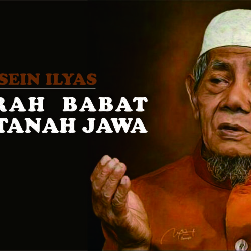 Mbah Kiai Husein Ilyas Kisahkan Sejarah Babat Alas Tanah Jawa 