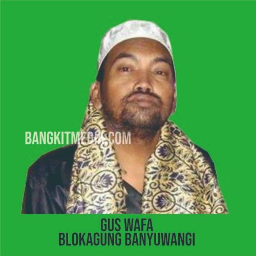 Gus Wafa Blokagung Banyuwangi Gus Wafa Blokagung Banyuwangi