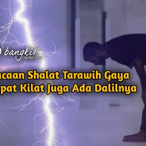 Bacaan Shalat Tarawih Gaya Cepat Kilat Juga Ada Dalilnya