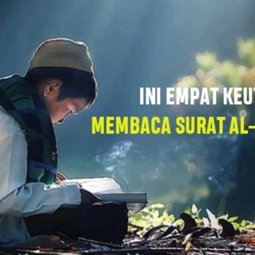 Ini Empat Keutamaan Membaca Surat Al-Waqiah