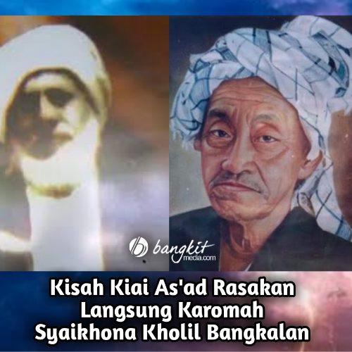 Kisah Kiai As'ad Rasakan Langsung Karomah Syaikhona Kholil Bangkalan