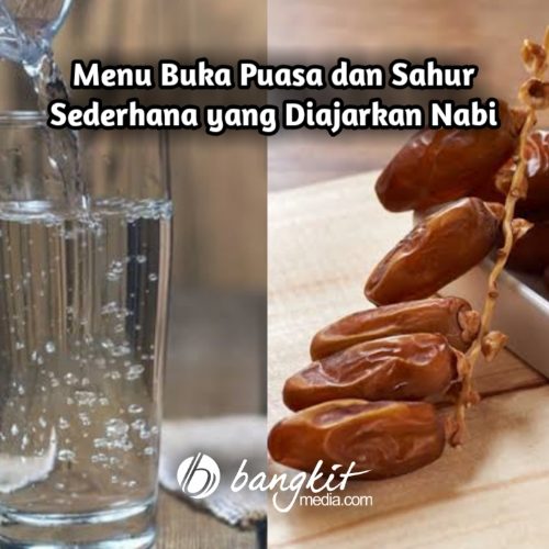 Menu Buka Puasa dan Sahur Sederhana yang Diajarkan Nabi