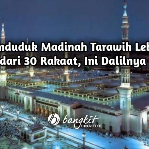 Penduduk Madinah Tarawih Lebih dari 30 Rakaat, Ini Dalilnya