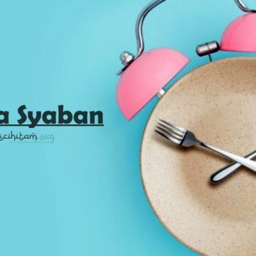 Niat Puasa Sya’ban: Arab, Latin dan Artinya Niat Puasa Sya’ban: Arab, Latin dan Artinya
