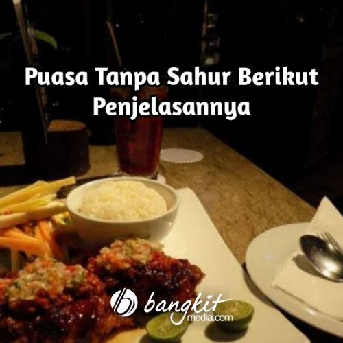 Puasa Tanpa Sahur Berikut Penjelasannya