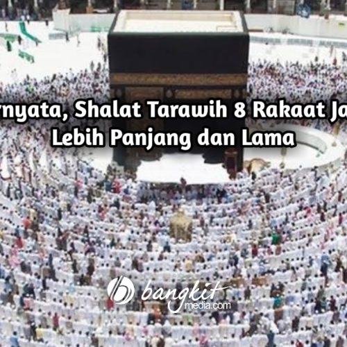 Ternyata, Shalat Tarawih 8 Rakaat Jauh Lebih Panjang dan Lama
