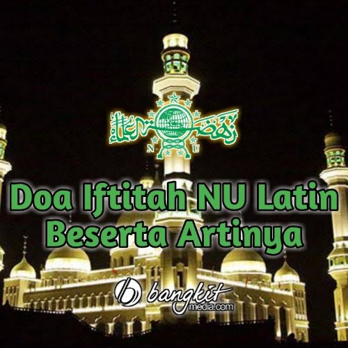 Doa Iftitah NU Latin Beserta Artinya