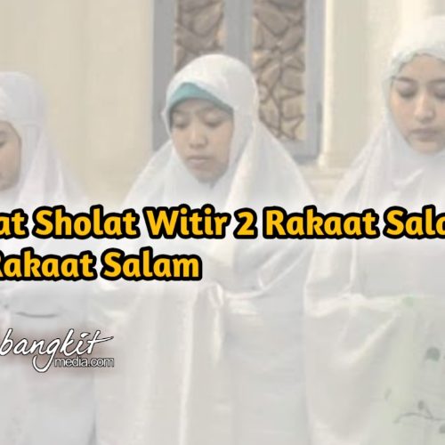 Niat Sholat Witir 2 Rakaat Salam 1 Rakaat Salam Niat Sholat Witir 2 Rakaat Salam 1 Rakaat Salam
