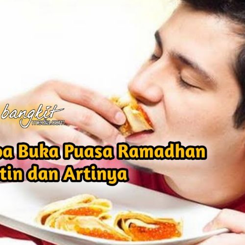 Doa Buka Puasa Ramadhan Latin dan Artinya Doa Buka Puasa Ramadhan Latin dan Artinya