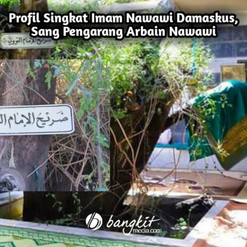 Profil Singkat Imam Nawawi Damaskus, Sang Pengarang Arbain Nawawi