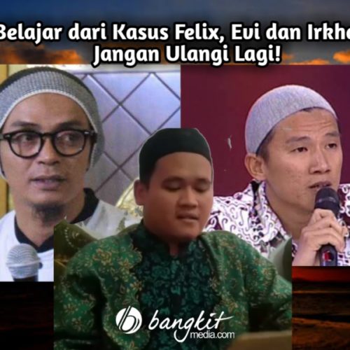 Belajar dari Kasus Felix, Evi dan Irkham: Jangan Ulangi Lagi!