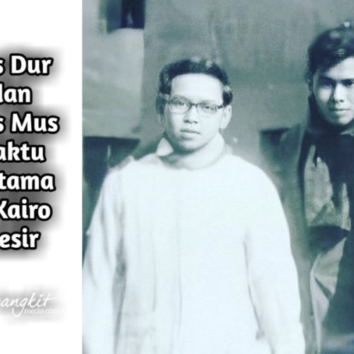 Gus Dur dan Gus Mus Waktu Pertama di Kairo Mesir