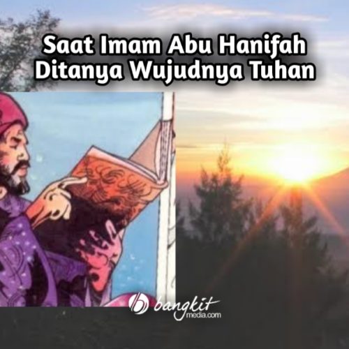 Saat Imam Abu Hanifah Ditanya Wujudnya Tuhan Saat Imam Abu Hanifah Ditanya Wujudnya Tuhan