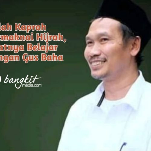 Salah Kaprah Memaknai Hijrah, Saatnya Belajar dengan Gus Baha