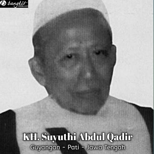 Bukti Keikhlasan Perjuangan KH Suyuthi Abdul Qadir Guyangan Pati