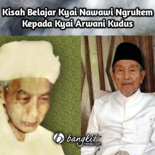 Kisah Belajar Kyai Nawawi Ngrukem Kepada Kyai Arwani Kudus
