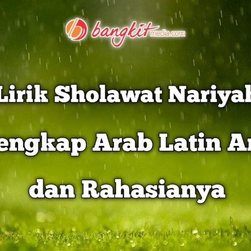 Lirik Sholawat Nariyah Lengkap Arab Latin Arti dan Rahasianya