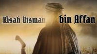 Dahsyatnya Cinta Sayyidina Utsman terhadap Al-Qur'an